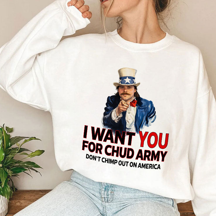 Chud The Builder I Want You For Chud Army Shirt Unisex