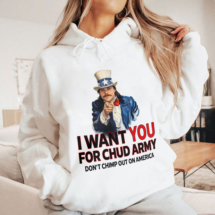 Chud The Builder I Want You For Chud Army Shirt Unisex