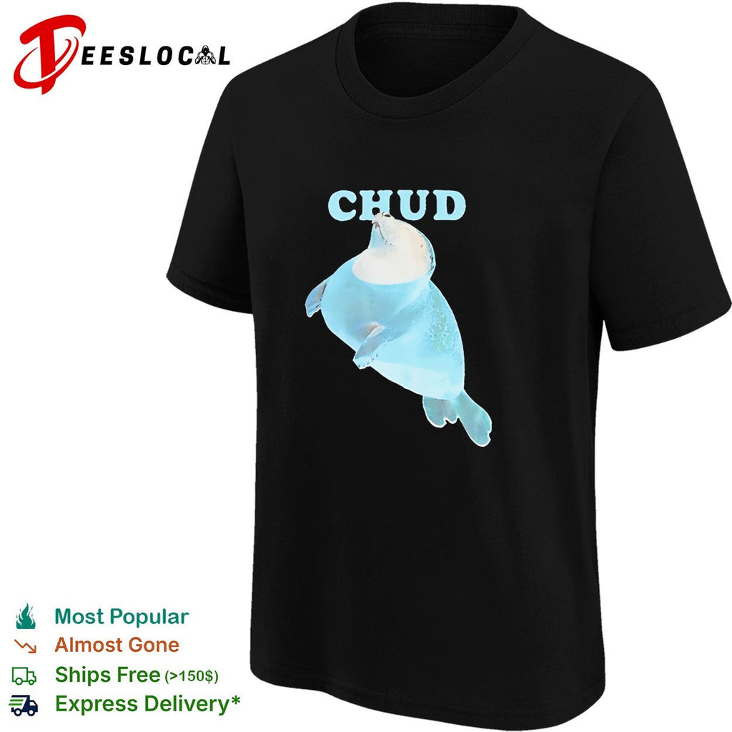 Chud seal funny shirt Unisex