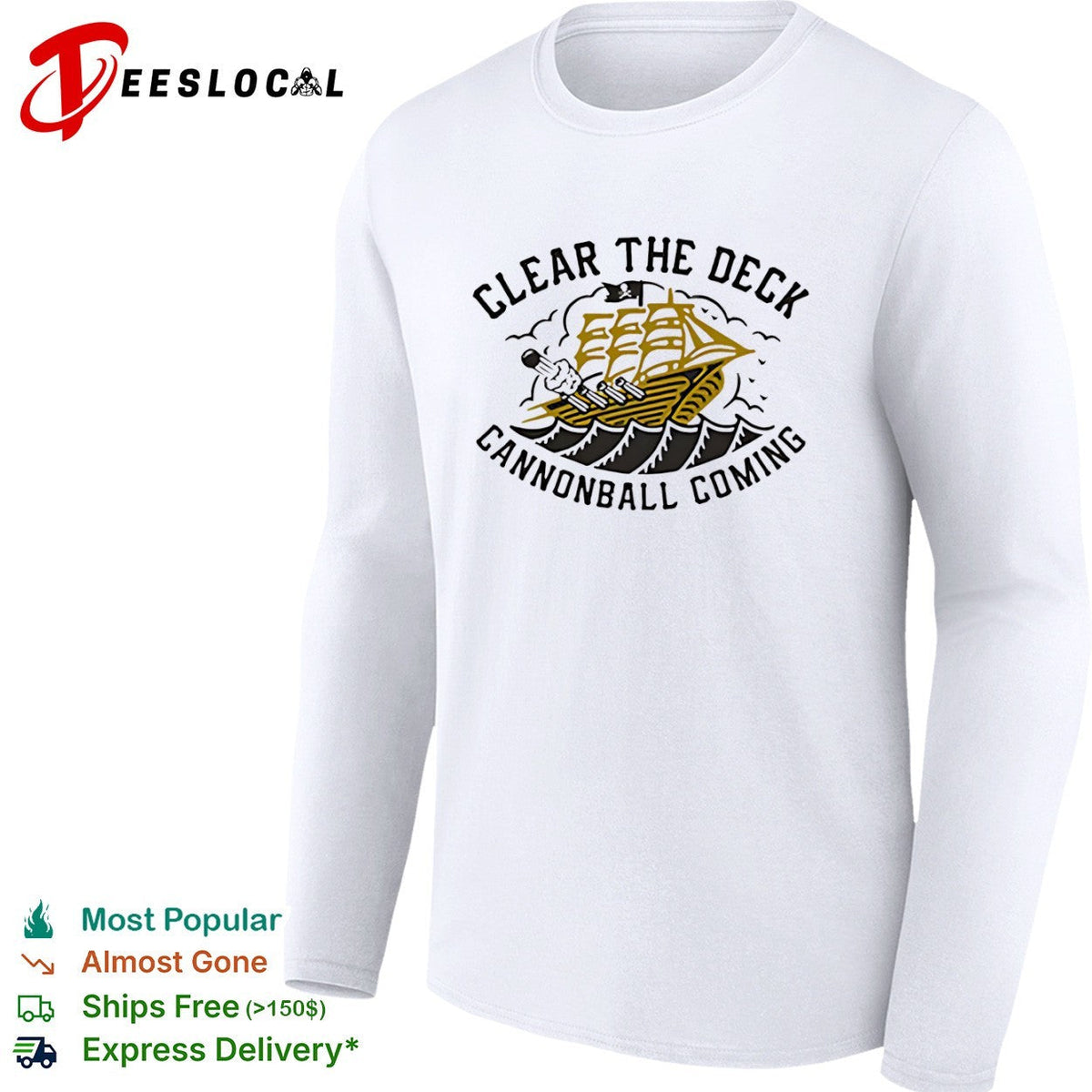Clear the deck cannonball coming pirate ship shirt Unisex