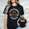 Cleveland Browns Strength Hardened Toughness T Shirt Unisex