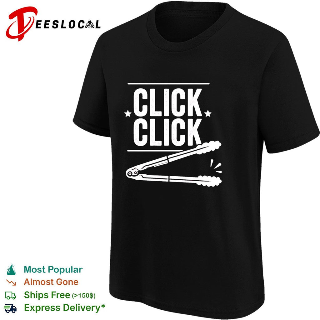 Click Click Barbecue Tongs Meme shirt Unisex