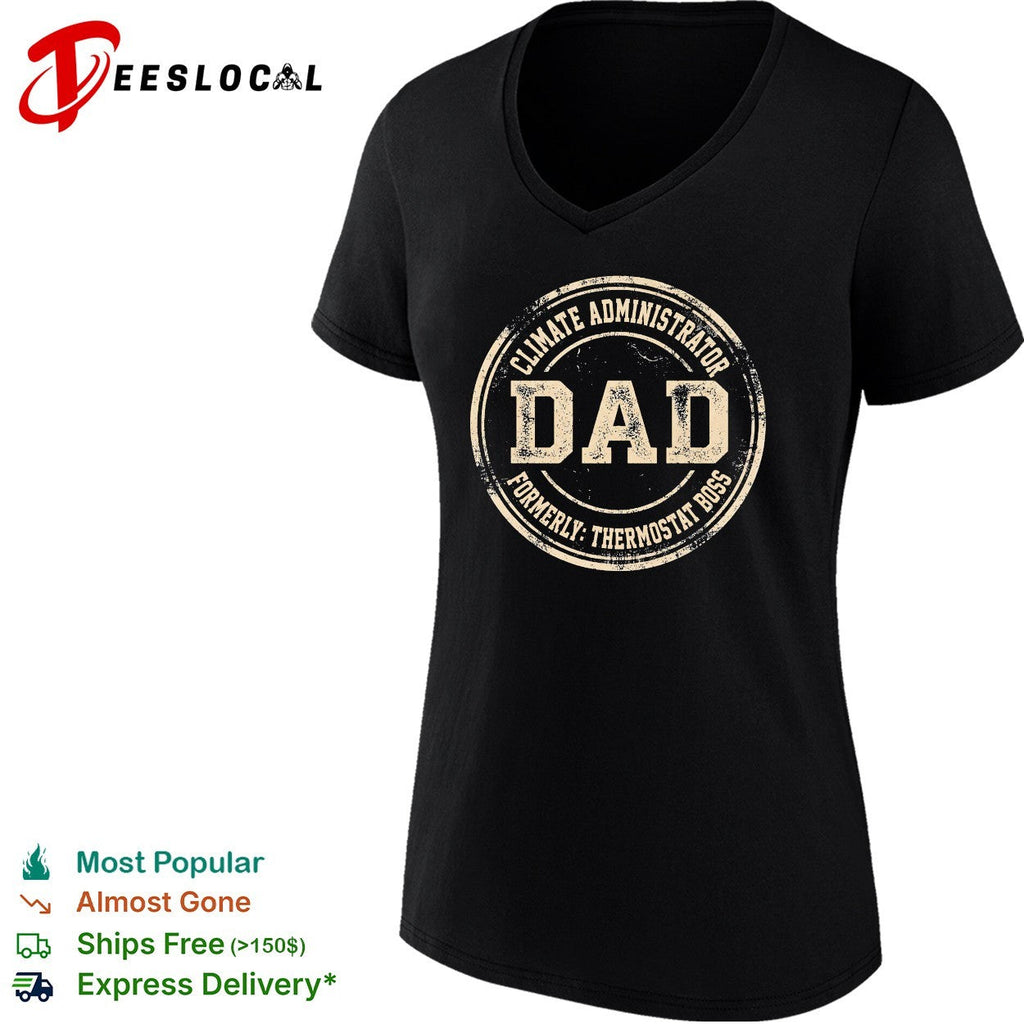 Climate Administrator Dad Formerly Thermostat Boss Funny Father Day Quote shirt Unisex