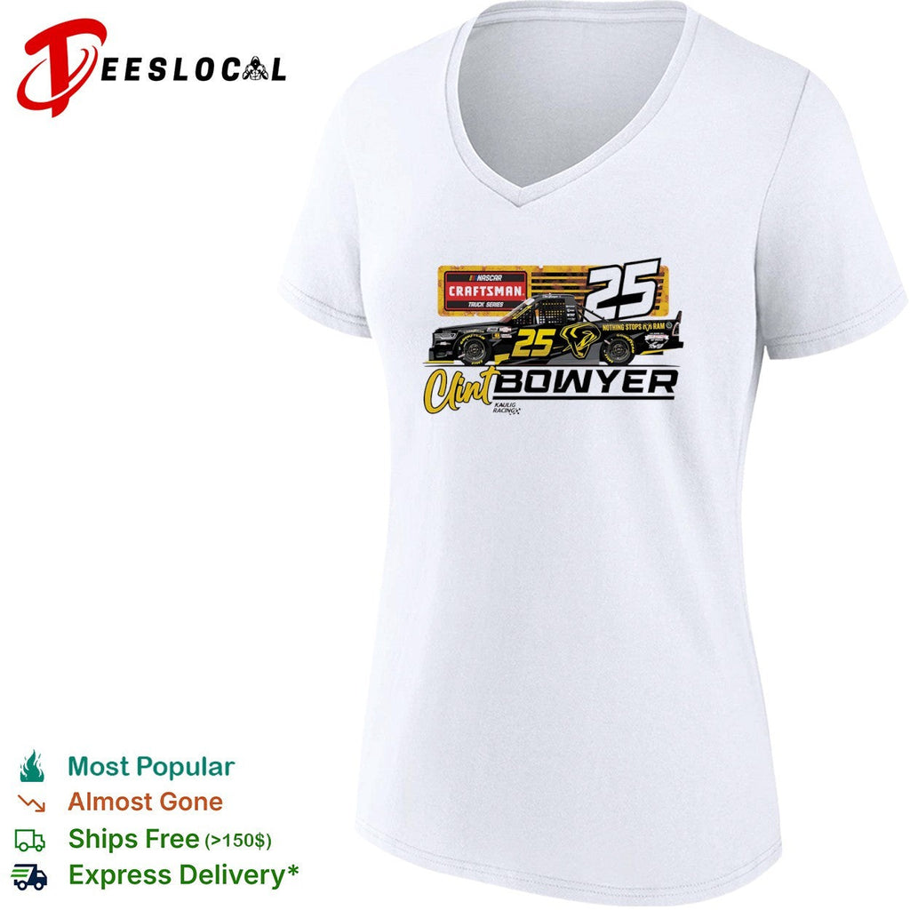 Clint Bowyer 25 Kaulig Racing NASCAR Craftsman Truck Series Nothing Stops Ram shirt Unisex