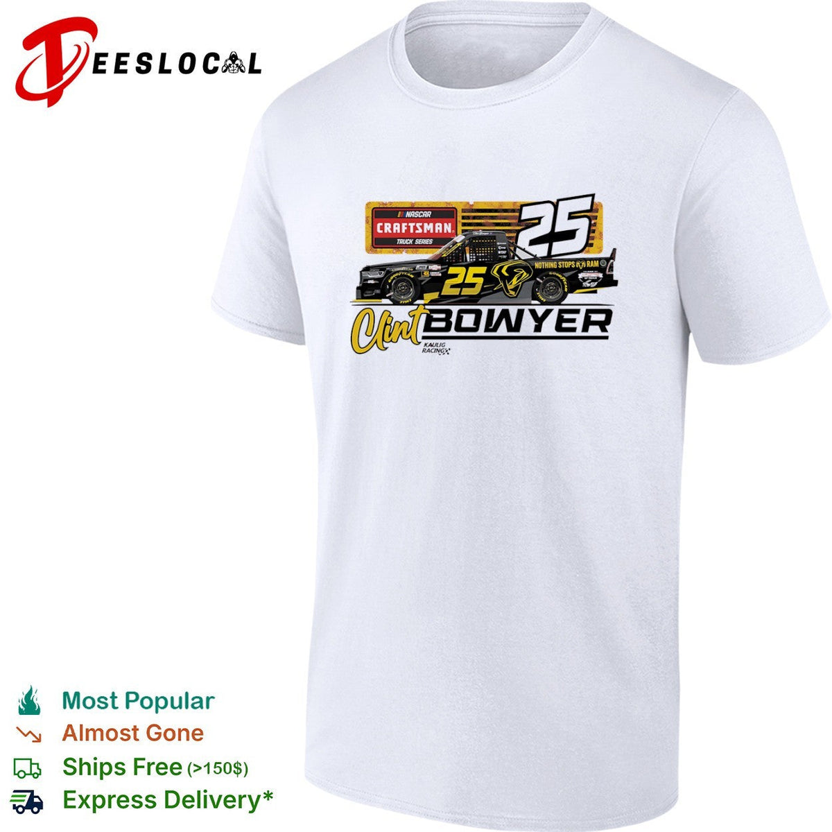 Clint Bowyer 25 Kaulig Racing NASCAR Craftsman Truck Series Nothing Stops Ram shirt Unisex