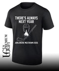 Colorado Avalanche hockey NHL there_s always next year Avalanche Meltdown 2026 shirt Unisex