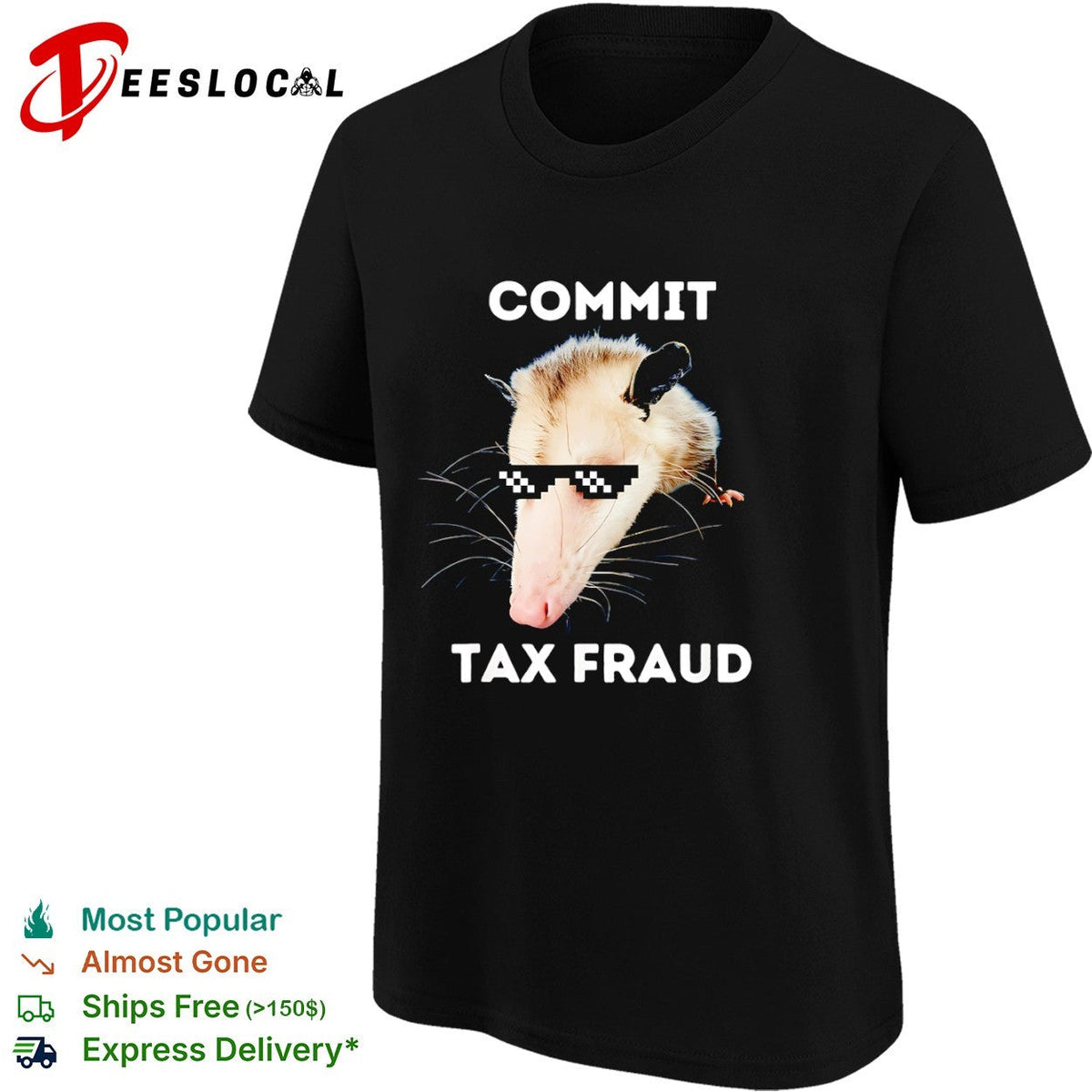 Commit Tax Fraud Opossum Shirt Unisex
