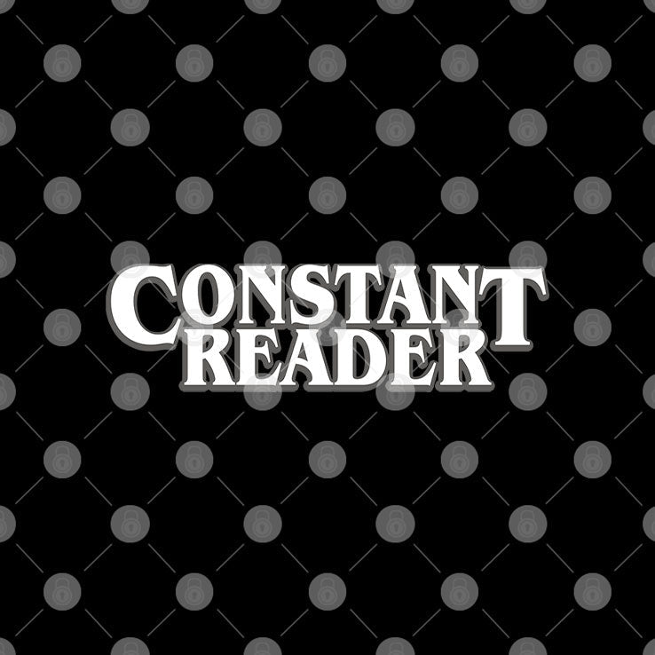 Constant Reader T Shirt Unisex