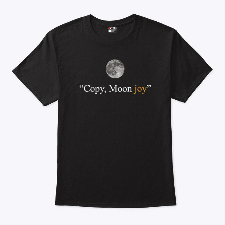 Copy Moon Joy Artemis Mission T Shirt Unisex