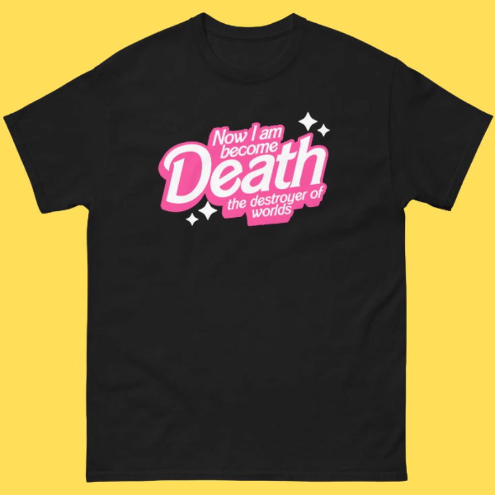 'Destroyer of Worlds' Shirt Unisex