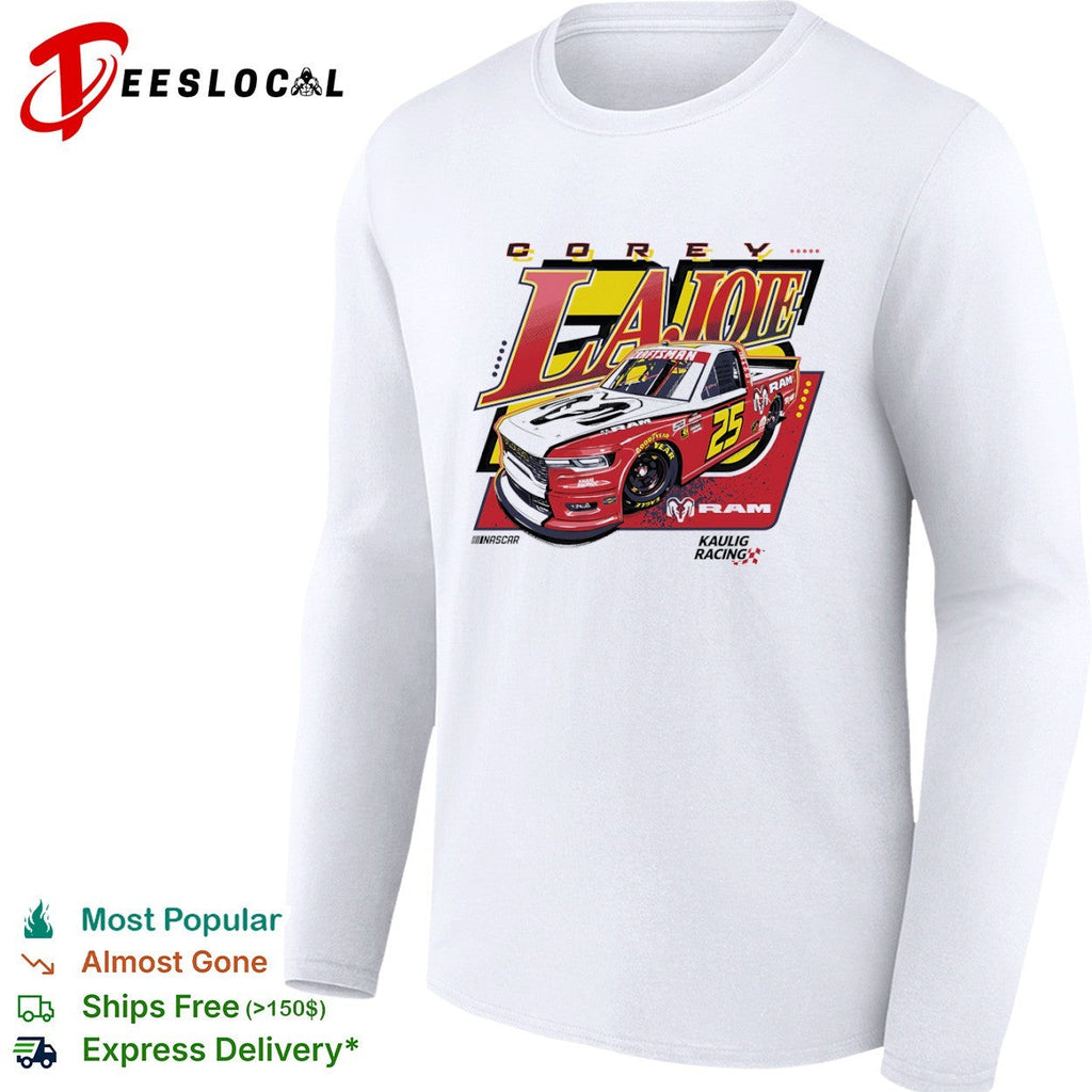 Corey LaJoie 25 Kaulig Racing Ram Nascar Craftsman Truck Series shirt Unisex