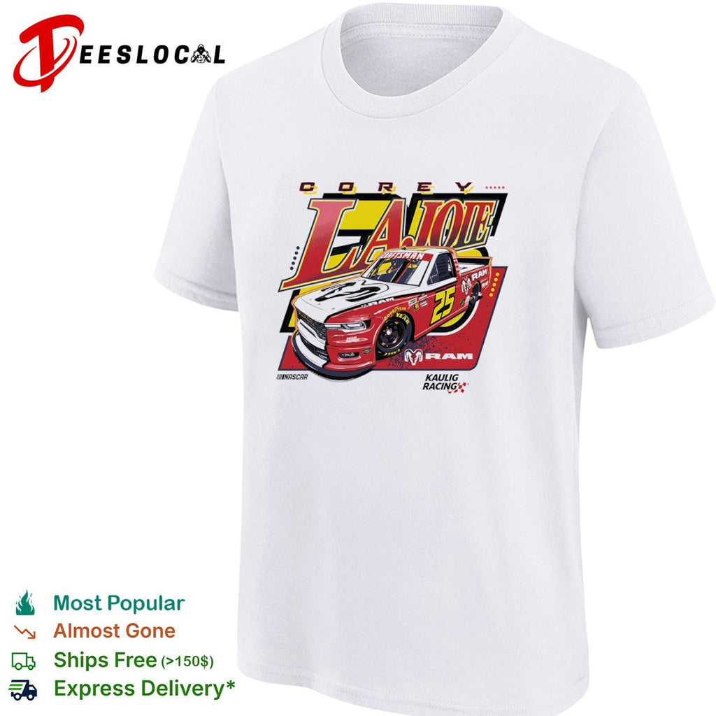Corey LaJoie 25 Kaulig Racing Ram Nascar Craftsman Truck Series shirt Unisex
