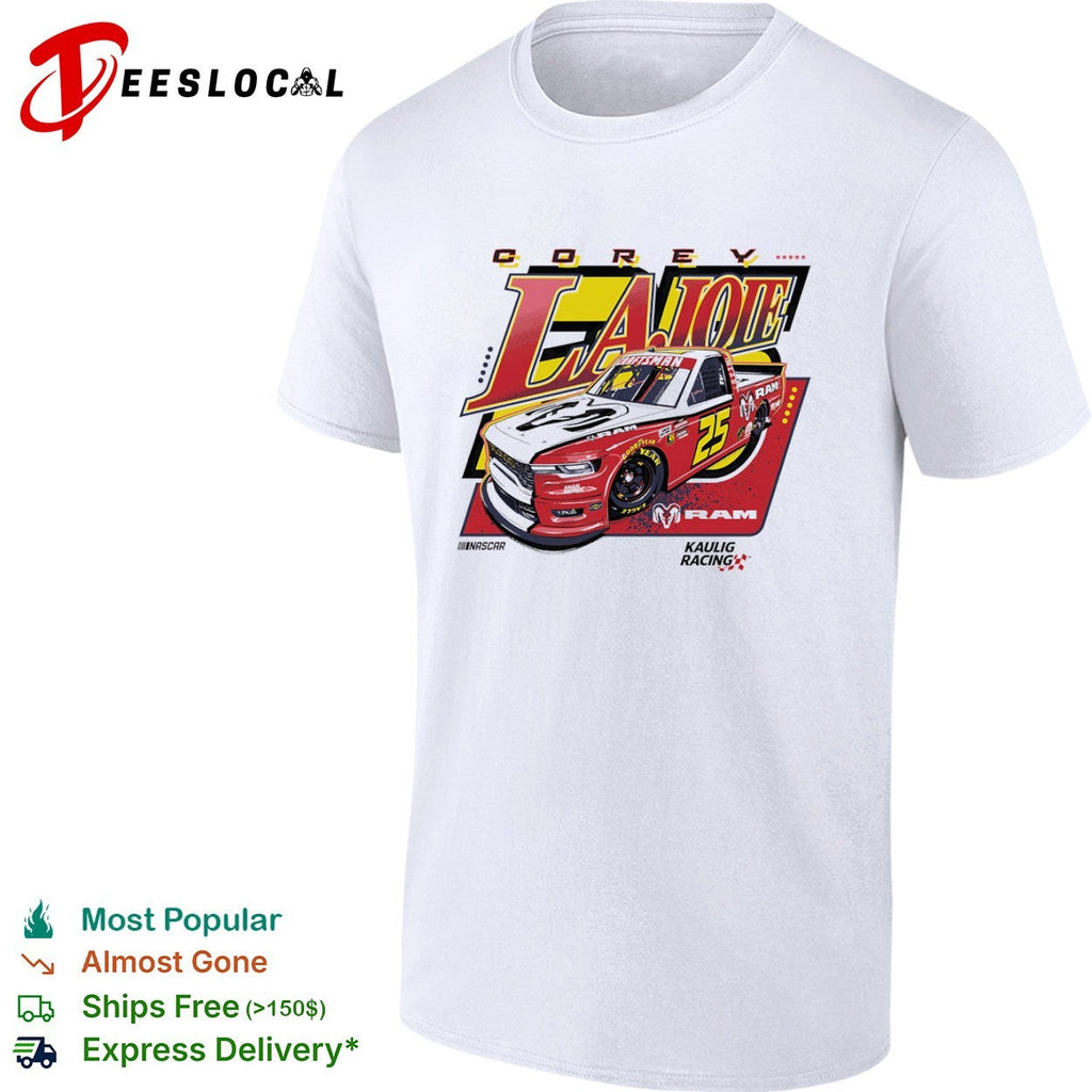Corey LaJoie 25 Kaulig Racing Ram Nascar Craftsman Truck Series shirt Unisex