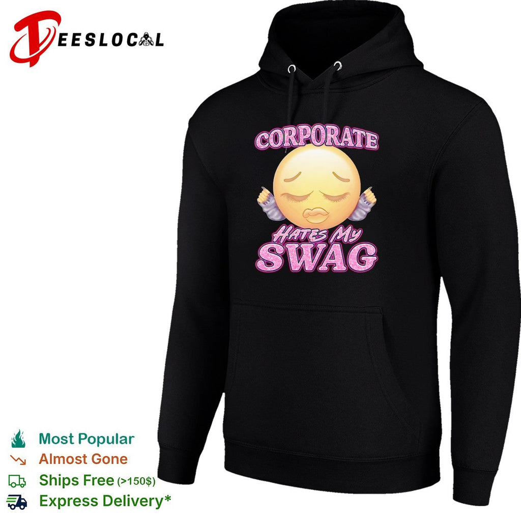 Corporate hates my swag shirt Unisex