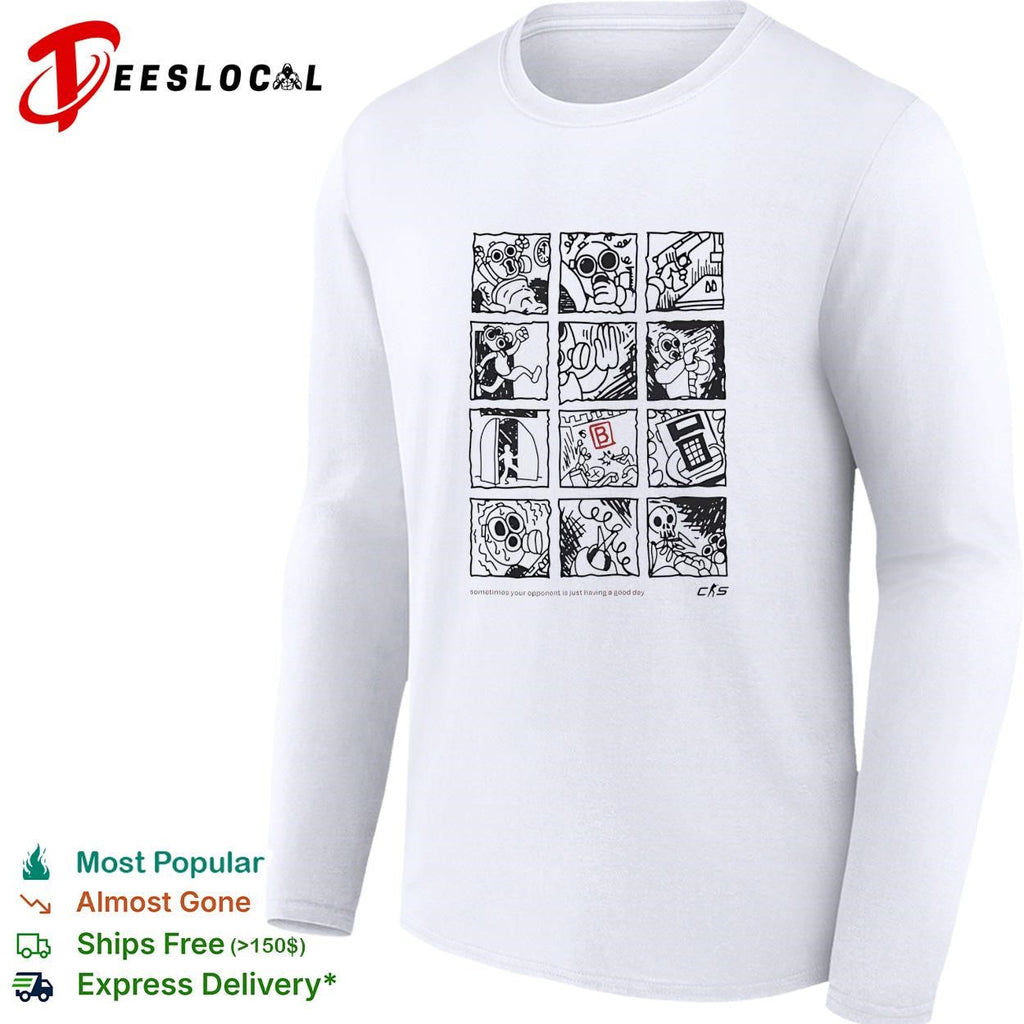 Counter Strike Global Offensive sometimes your opponent is just having a good day shirt Unisex