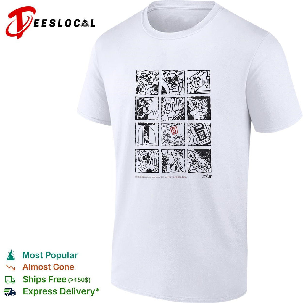 Counter Strike Global Offensive sometimes your opponent is just having a good day shirt Unisex