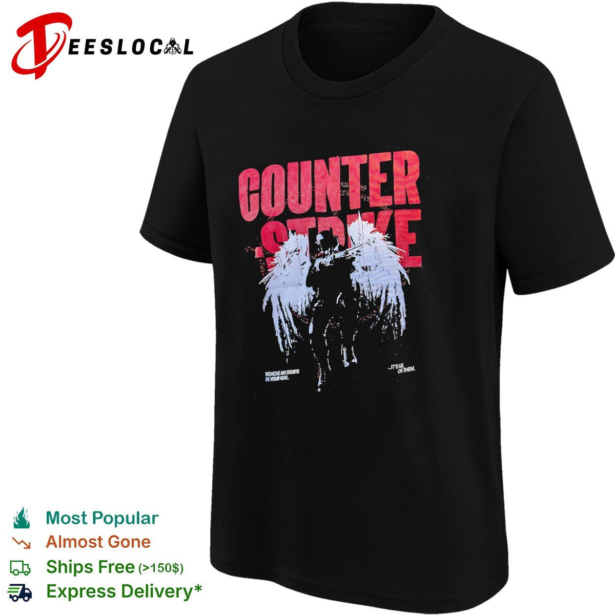 Counter Strike Remove any doubts in your head it is us or them shirt Unisex