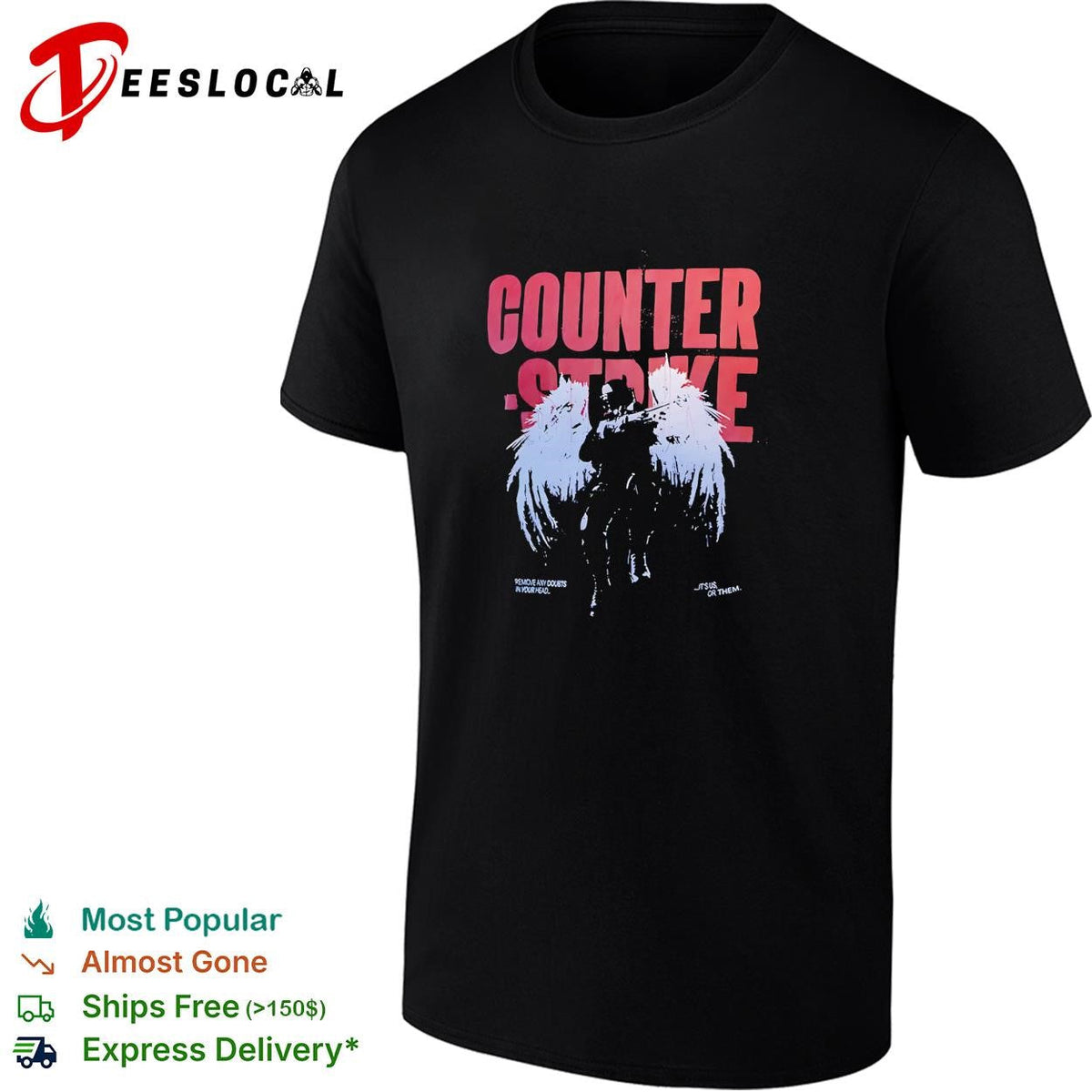 Counter Strike remove any doubts in your head its us or them graphic cotton shirt Unisex