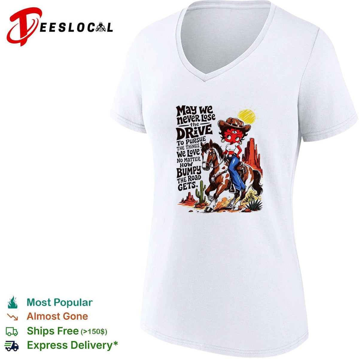 CowGirl may we never lose the drive to pursue the things we love no matter shirt Unisex