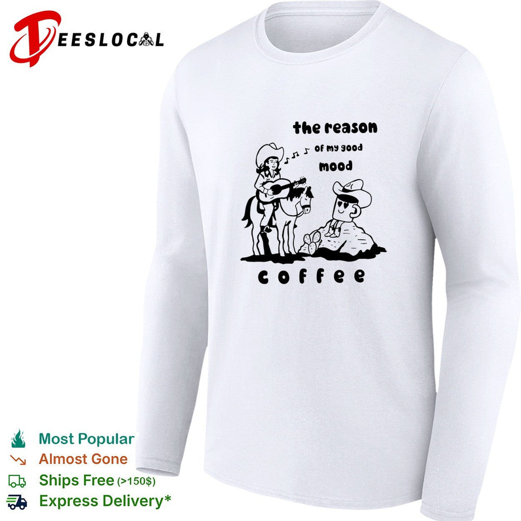 Cowgirl guitar the reason of my good mood coffee shirt Unisex