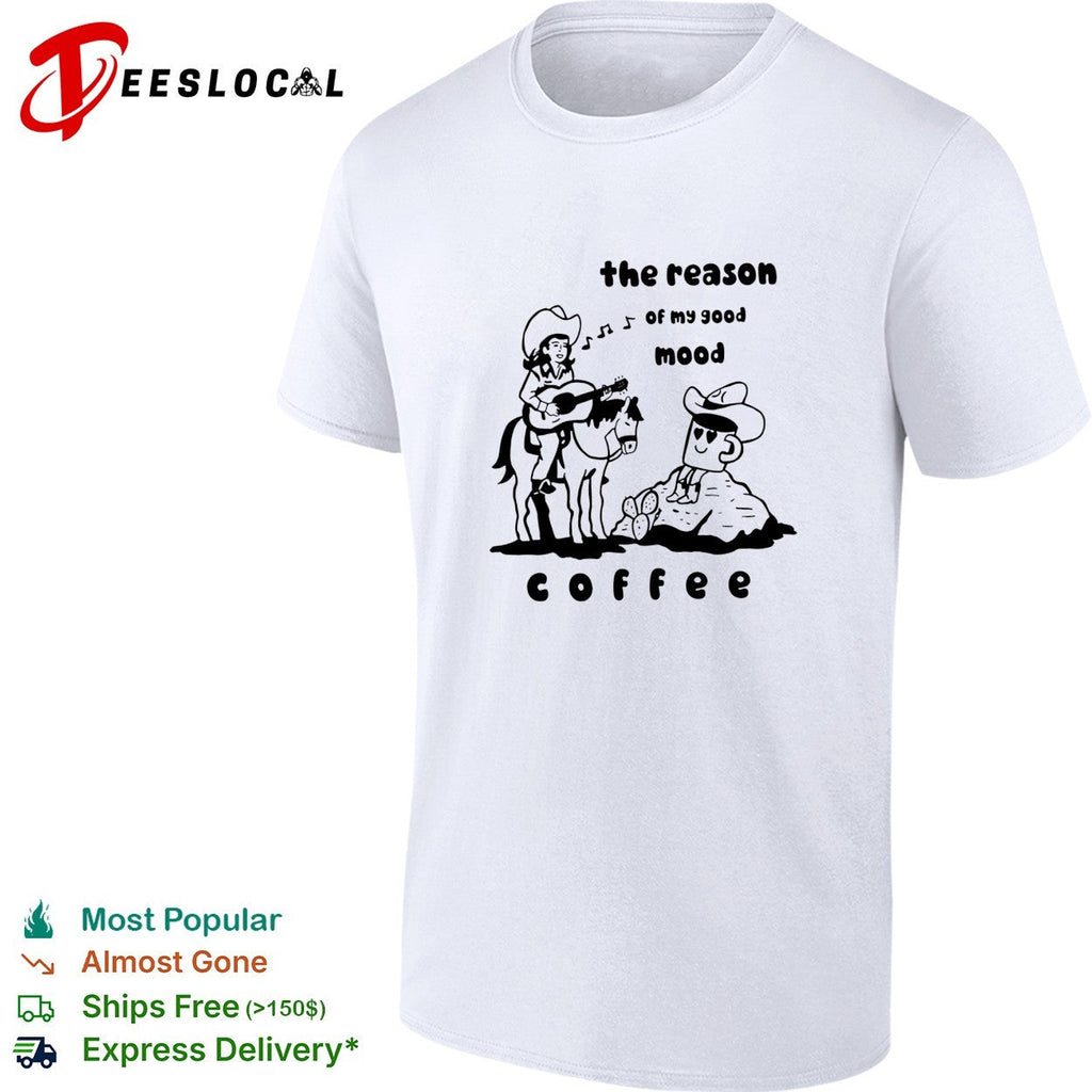 Cowgirl guitar the reason of my good mood coffee shirt Unisex