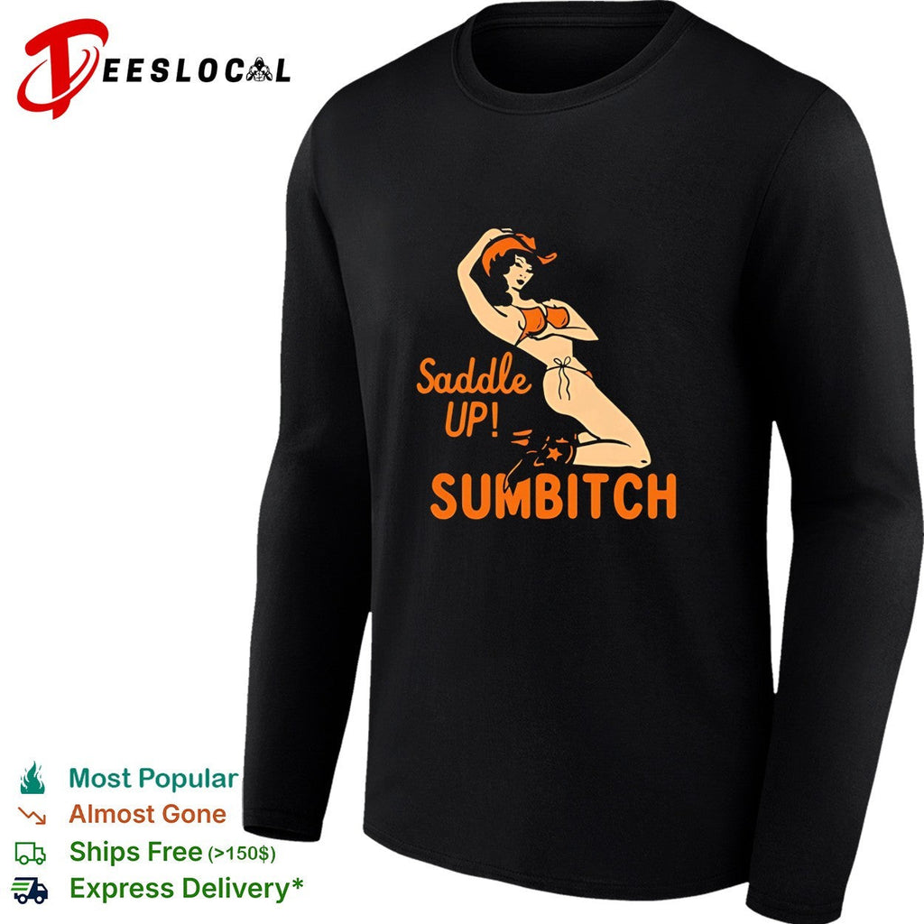Cowgirl sexy saddle up sumbitch vintage shirt Unisex