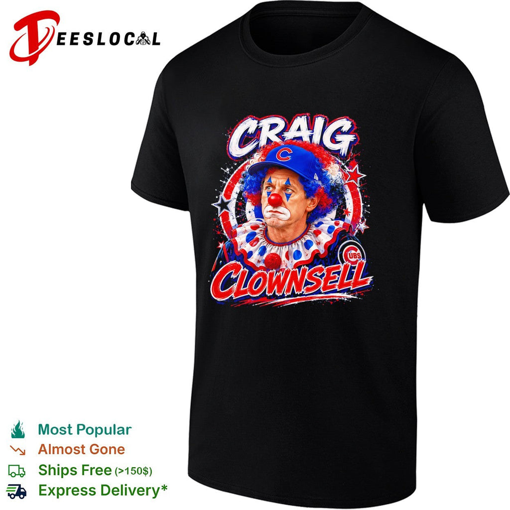 Craig Counsell Chicago Cubs clown Clownsell shirt Unisex