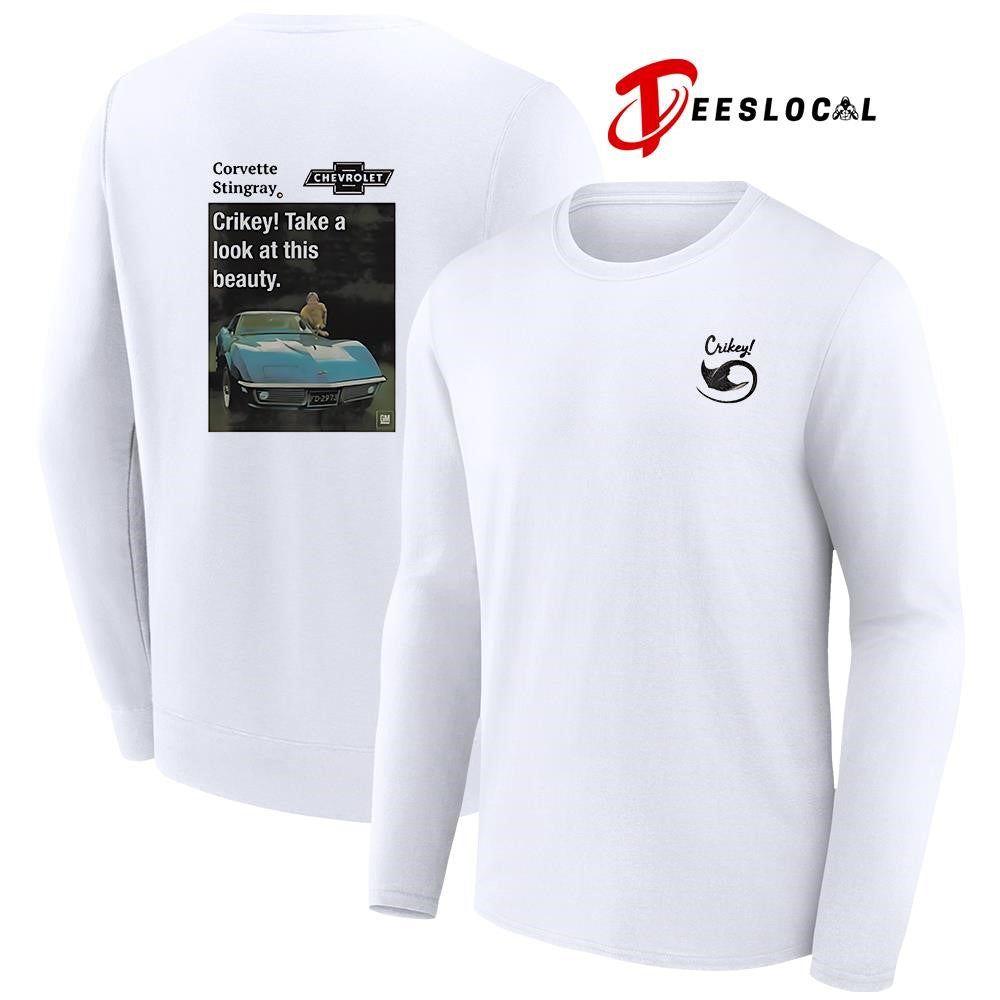 Crikey corvette stingray crikey tale a look at this beauty shirt Unisex