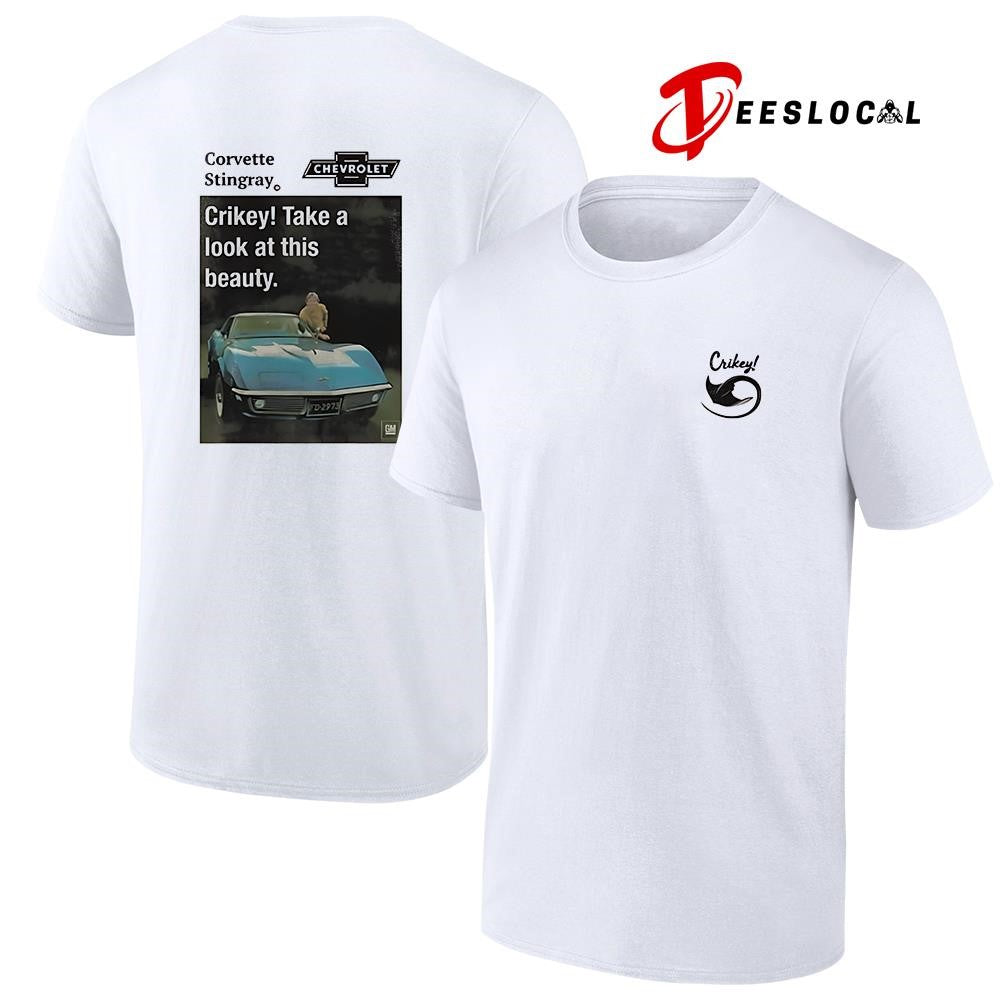 Crikey corvette stingray crikey tale a look at this beauty shirt Unisex