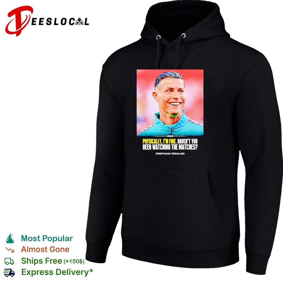 Cristiano Ronaldo smlie I feel very good havent you been watching the matches shirt Unisex