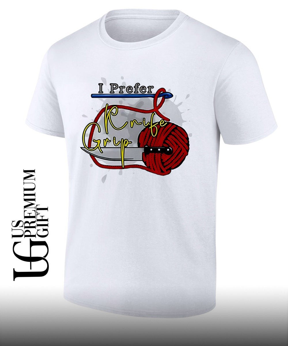 Crochet Hobbyist I Prefer Knife Grip yarn needle craft shirt Unisex