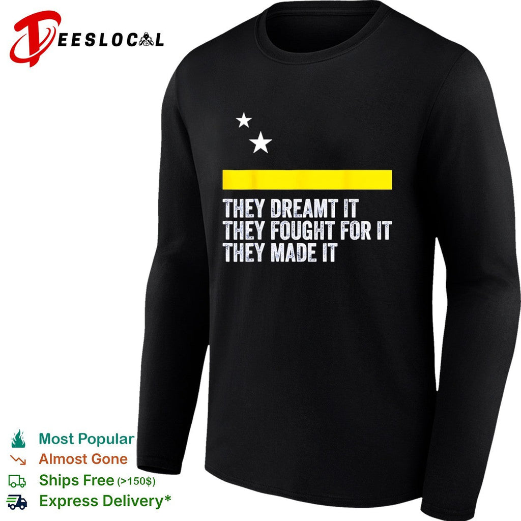 Curacao Flag They Dreamt It They Fought For It They Made It Shirt Unisex