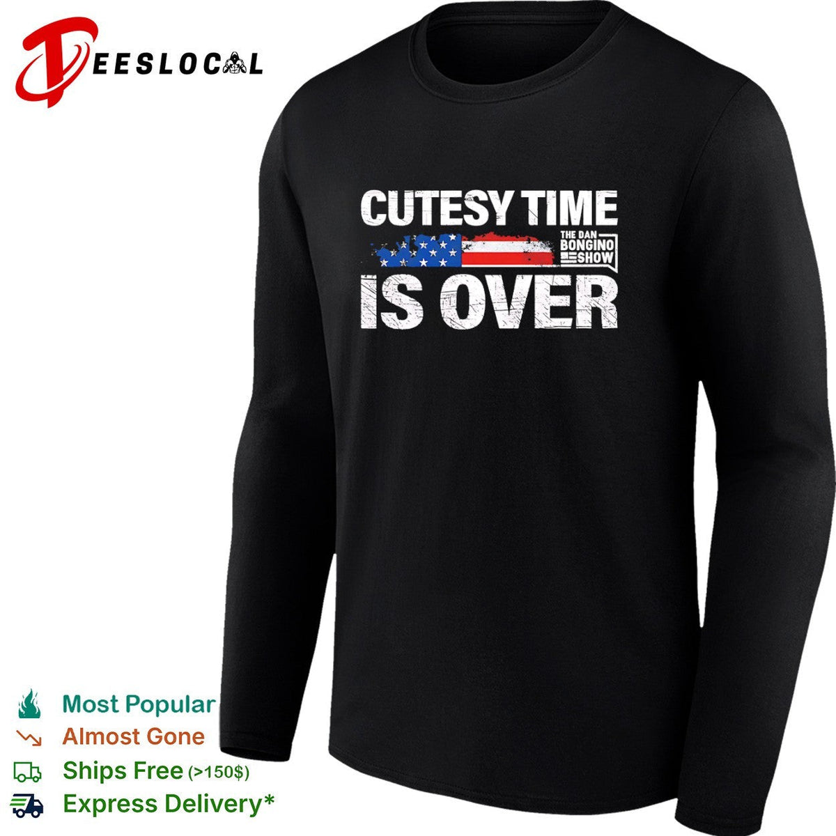 Cutesy time is over the Dan Bongino show American flag shirt Unisex