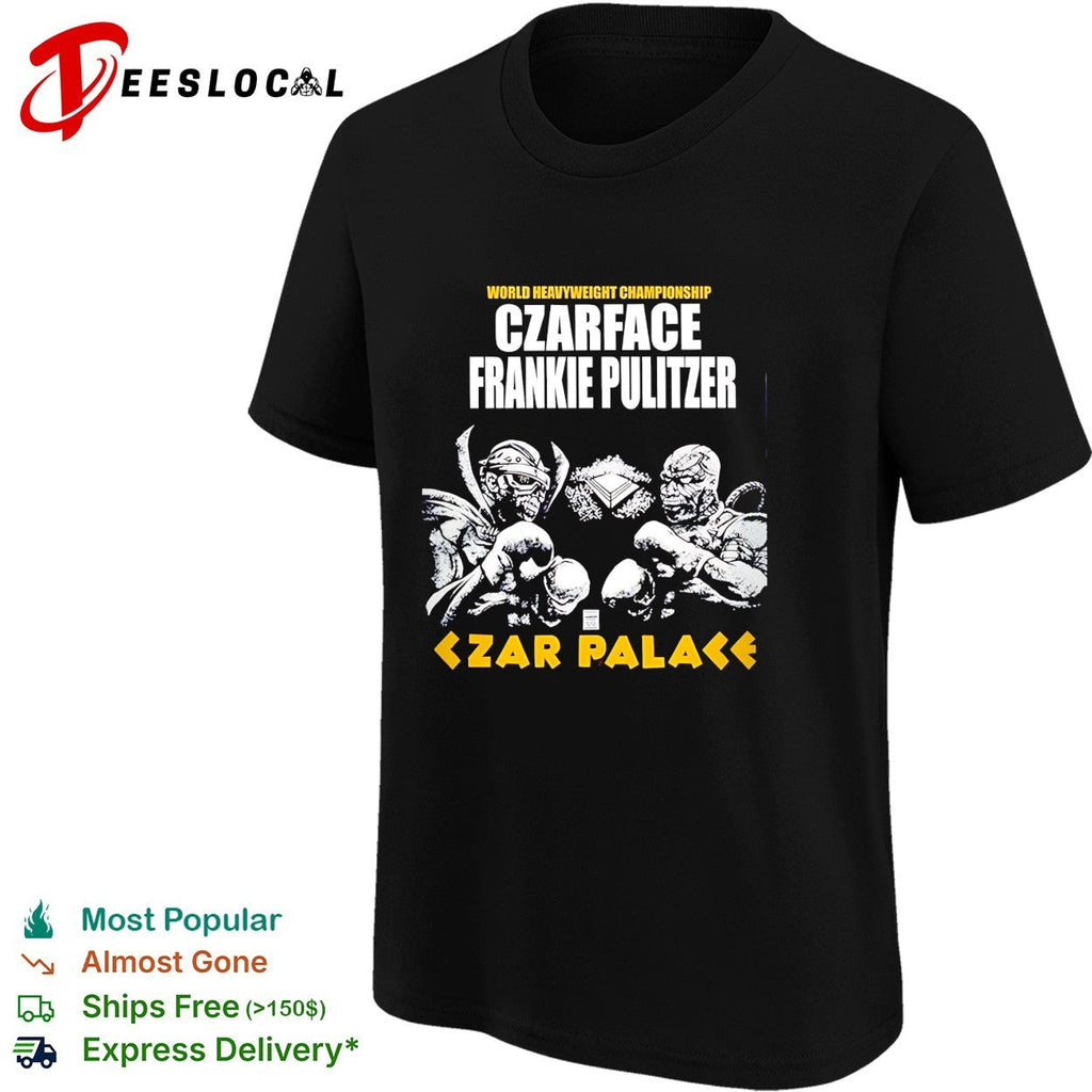 Czarface Frankie Pulitzer world heavyweight championship Czar Palace shirt Unisex