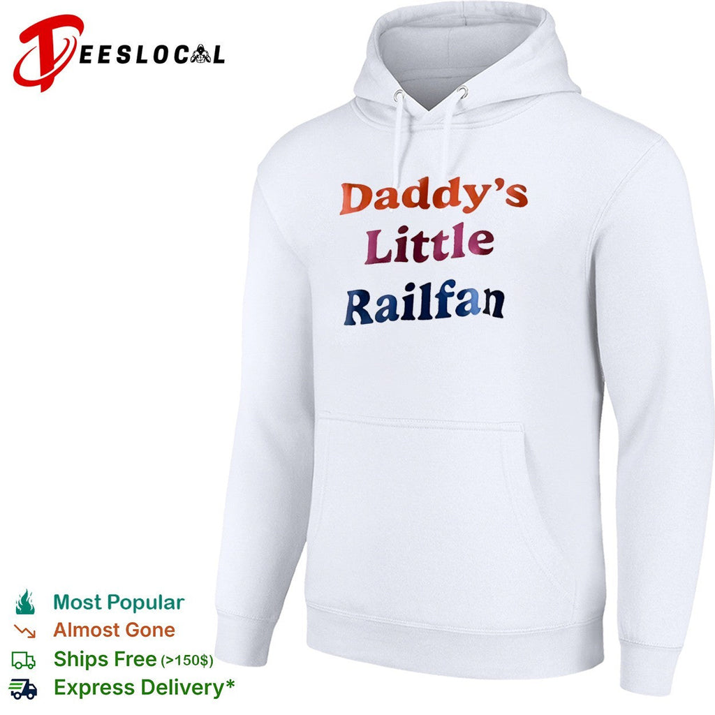 Daddy’s Little Railfan shirt Unisex