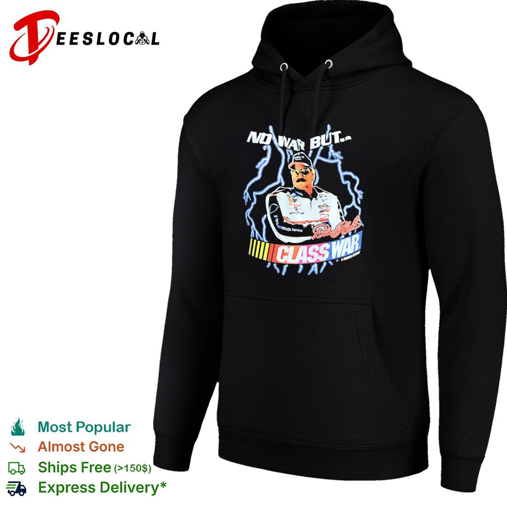 Dale Earnhardt NASCAR No War but Class War racing shirt Unisex