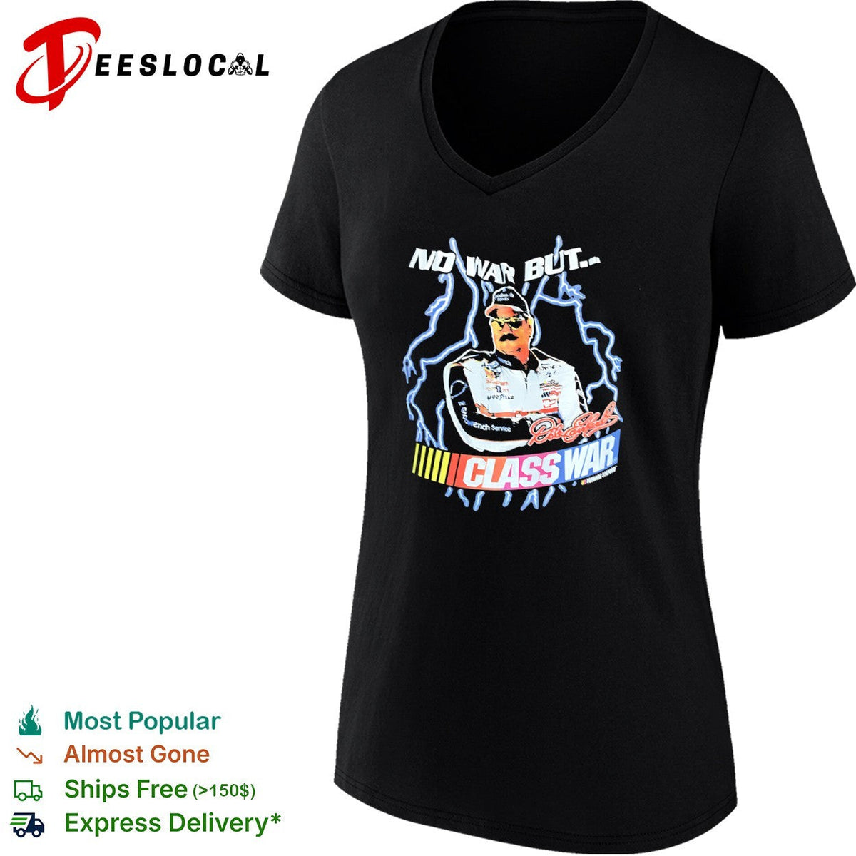 Dale Earnhardt NASCAR No War but Class War racing shirt Unisex