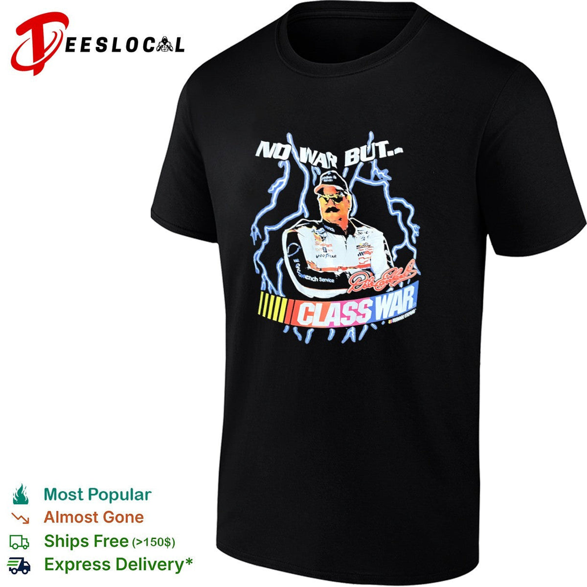 Dale Earnhardt NASCAR No War but Class War racing shirt Unisex