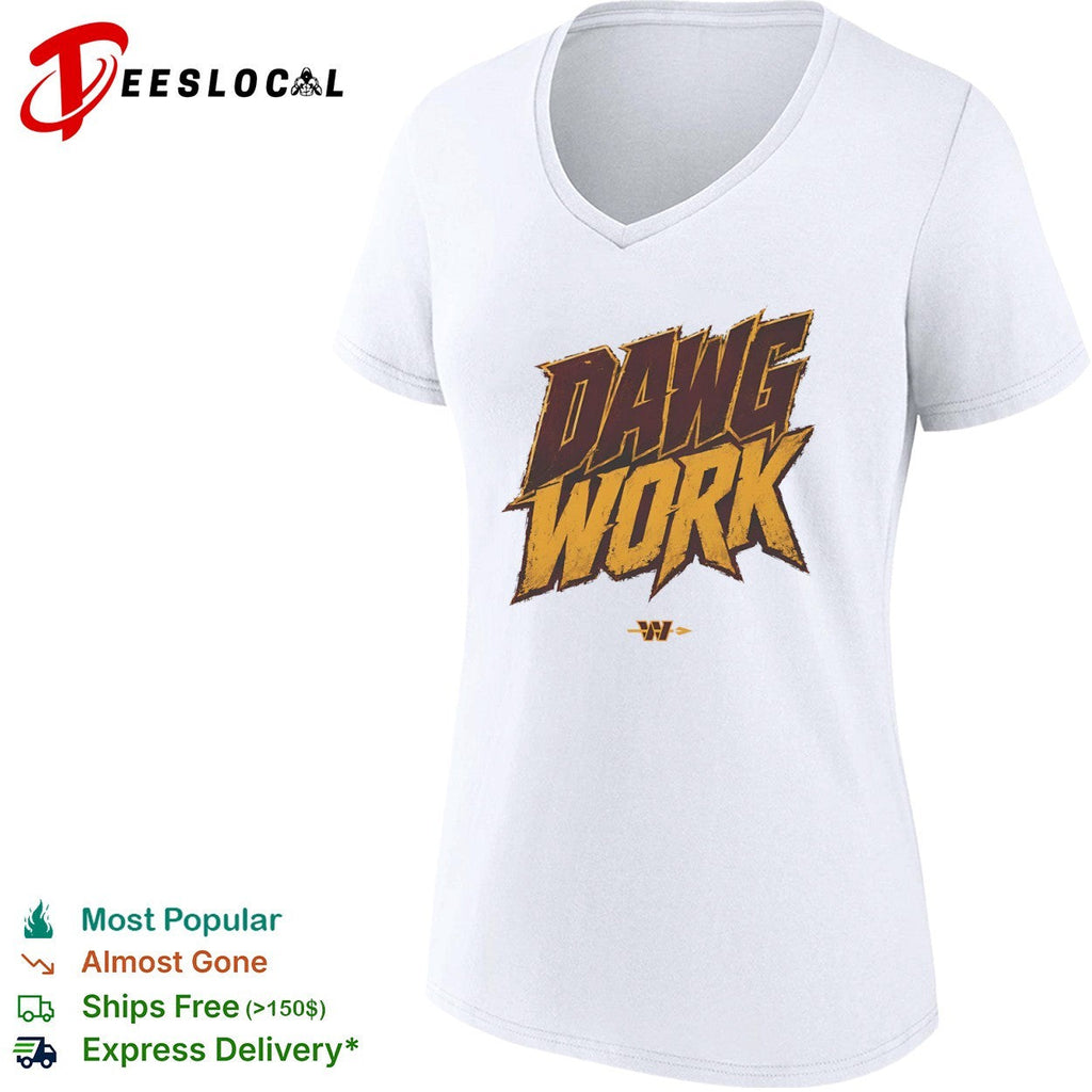 Dawg Work Washington Commanders National Football League Team shirt Unisex