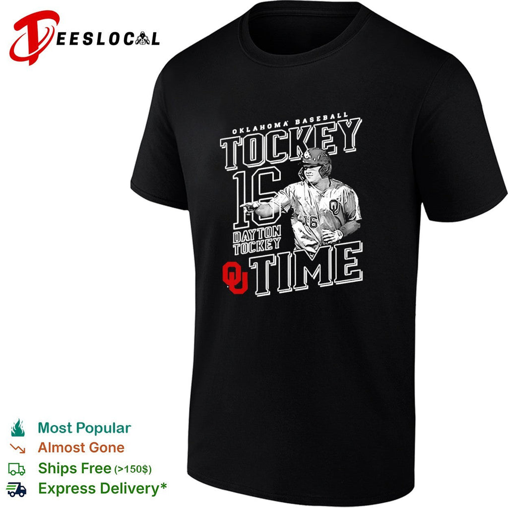 Dayton Tockey Oklahoma Sooners Baseball Tockey Time 16 shirt Unisex