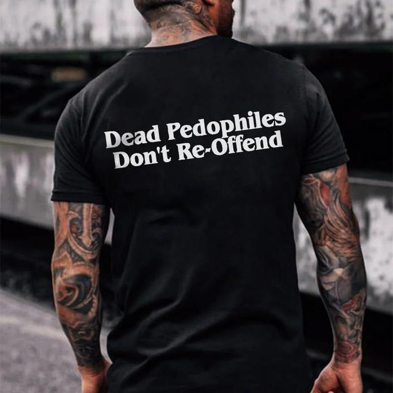 Dead Pedophiles Don'T Reoffend Stop Pedophile Anti Pedophile
