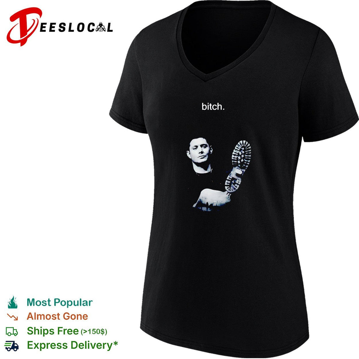 Dean Winchester Bitch graphic shirt Unisex