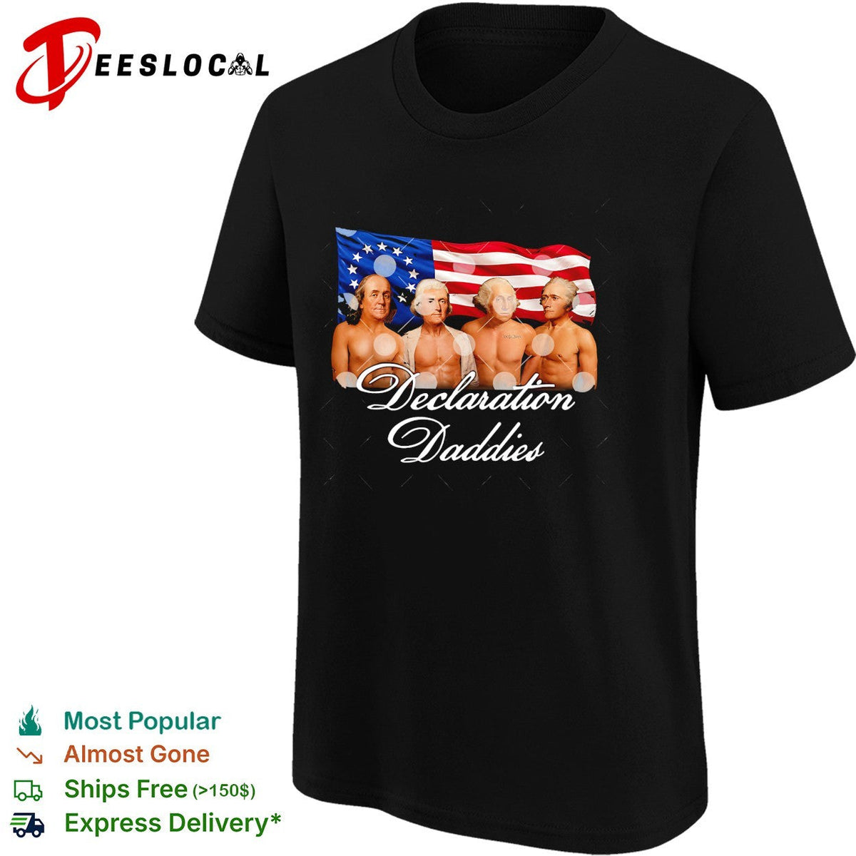 Declaration Daddies four founding fathers shirtless Betsy Ross flag patriotic shirt Unisex