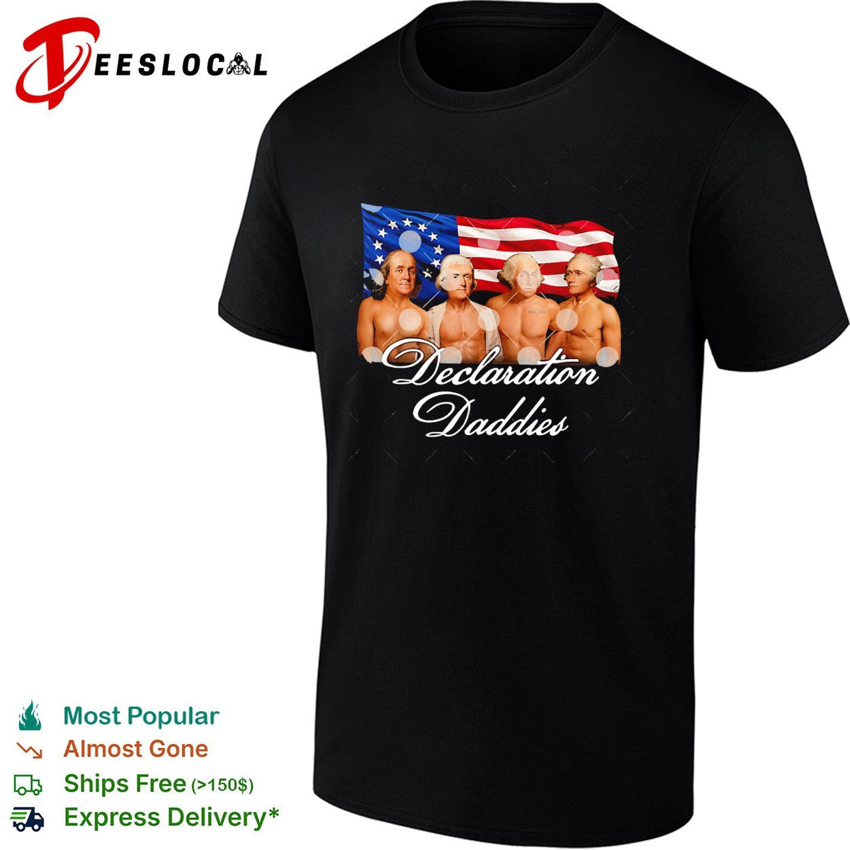 Declaration Daddies four founding fathers shirtless Betsy Ross flag patriotic shirt Unisex