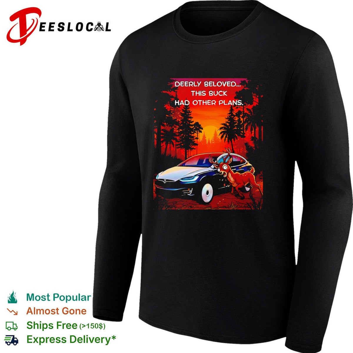 Deerly Beloved This Buck Had Other Plans Tesla Car Shirt Unisex