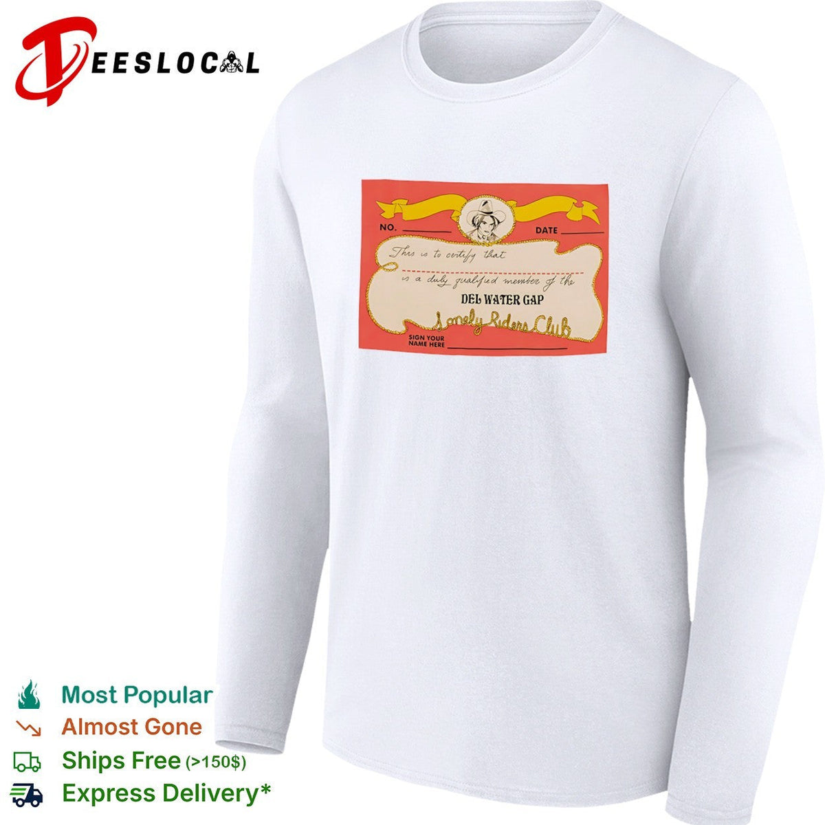 Del Water Gap Lonely Riders Club This is to certify that a duly qualified member shirt Unisex