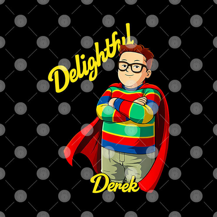 Delightful Derek Fans T Shirt Unisex