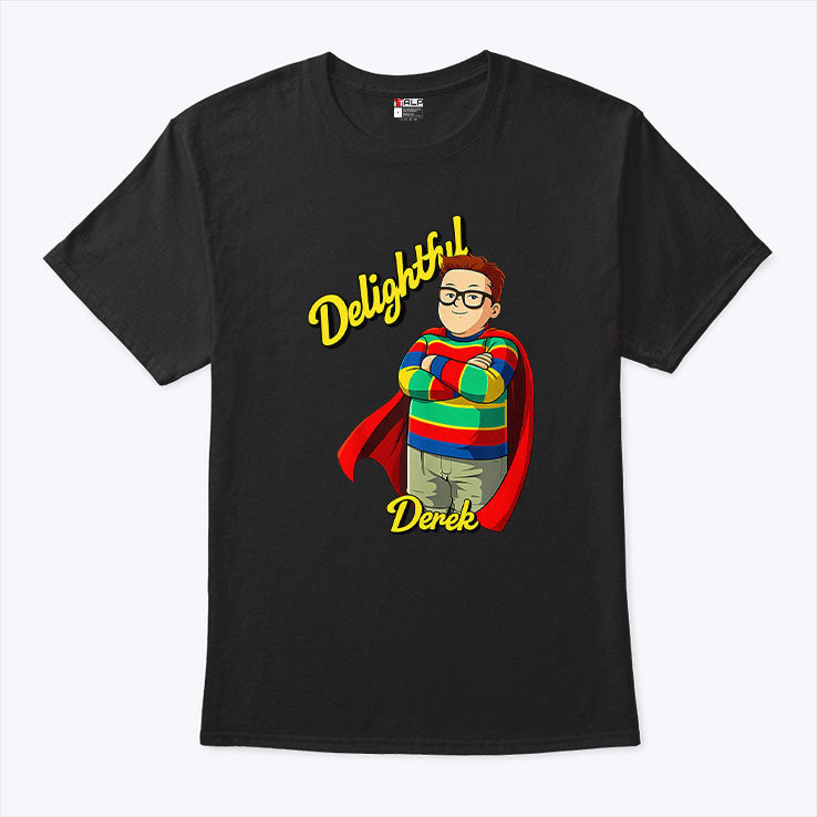Delightful Derek Fans T Shirt Unisex