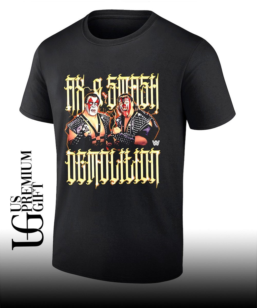 Demolition Ax and Smash graphic shirt Unisex