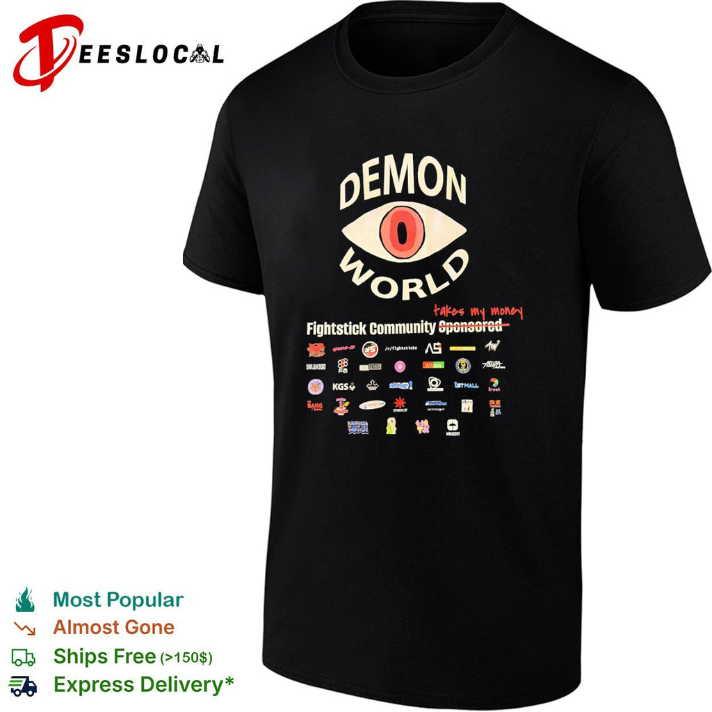 Demon World Fightstick Community takes my money sponsored logos shirt Unisex